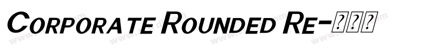 Corporate Rounded Re字体转换